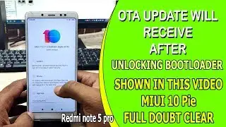 OTA UPDATE WILL RECEIVE || After Unlocking Bootloader Full doubt clear Redmi Note 5 pro in Hindi