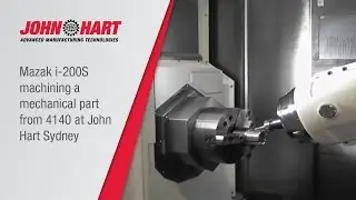 Mazak Integrex i-200S machining a mechanical part from 4140 at John Hart Sydney