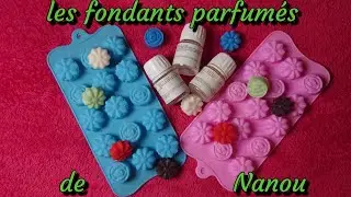 un peu plus sur mes fondants : les fondants parfum&eacute;s de Nanou...[423]