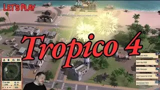 Tropikalnie. Let's Play: Tropico 4