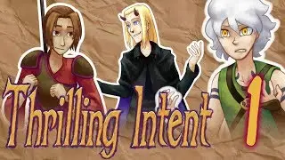 Thrilling Intent - EP 1: Idiot, Devil, Drunkard