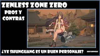 Zenless Zone Zero | Pros y Contras | ¿Ye Shunguang Es Un Buen Personaje?