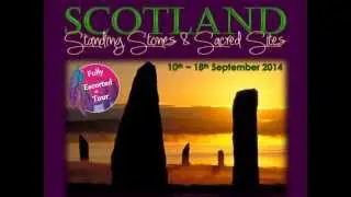 Standing Stones and Sacred Sites ~ Scotland 2014