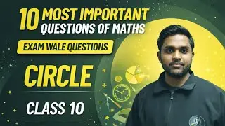 lass 10 Maths Circles 🔴 Top 10 Most Important Questions | Board Exam 2026