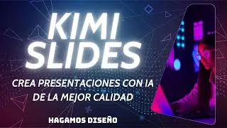 Kimi Slides lo mejor de la IA para Presentaciones inteligentes