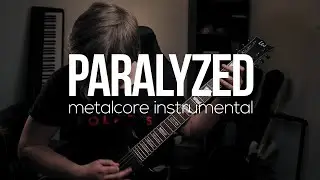 Paralyzed - Balázs Varga | Metalcore Instrumental