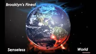 Brooklyn's Finest - Senseless World (Prod. By OGK Beats)
