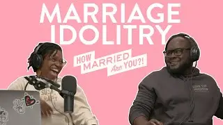 Is Marriage An Idol? #HMAY Ep. 162