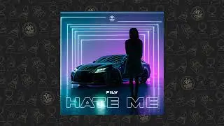 FILV - Hate Me