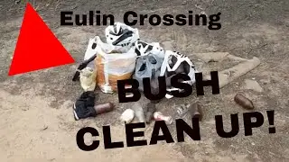 Bush Clean Up Eulin Crossing 2022