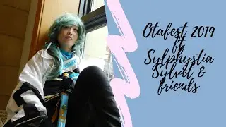Otafest 2019 ft Sylphystia Sylvet & friends