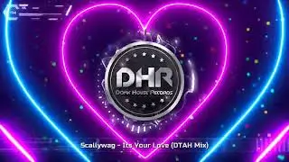 DTAH - Its Your Love - DHR