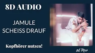 [8D AUDIO] JAMULE - SCHEISS DRAUF | LYRICS