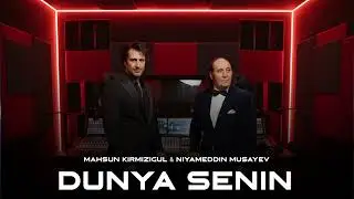 Mahsun Kırmızıgül & Niyameddin Musayev – Dünya Senin Dünya Menim (Official Audio) Yeni Mahni