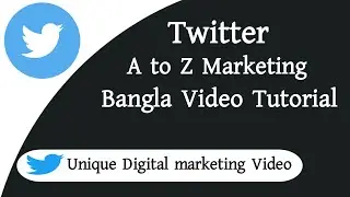 Unique Twitter marketing Bangla full tutorial 2022