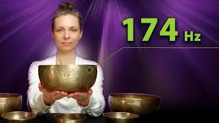 174 Hz Healing Frequency | Relieve Pain Fast and Naturally | Tibetan singing bowls