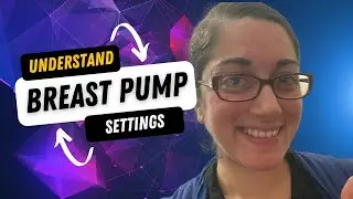 Understanding Breast Pump Settings | Pumping with Rachel Da Silva, IBCLC Lactation Consultant