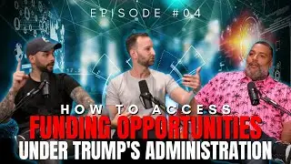 How to Access Funding Opportunities Under Trump's Administration?! | The Hustler's Circle #004