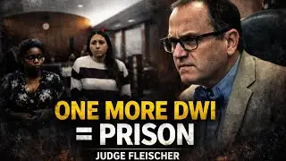 One More DWI = Prison | Judge Fleischer Delivers a Brutal Courtroom Reality Check