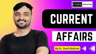 Most Important Current Affairs || Current Affairs by sunil Bishnoi || Stariq current affairs
