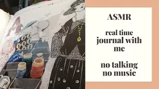 ASMR - REAL TIME JOURNAL with me - no Talking - no Music #1
