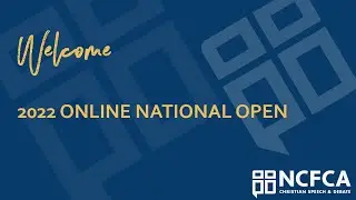NCFCA 2022 Online National Open, Day 1, Announcements & Devotional