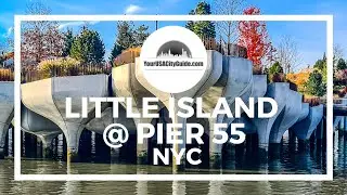 The Little Island @ Pier 55 - A Quick walk around Little Island NYC