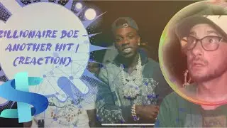 Zillionaire Doe - Another Hit |(reaction) 