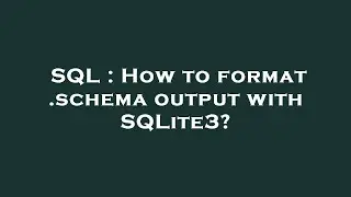 SQL : How to format .schema output with SQLite3?