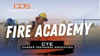 Fire Academy at COS &ndash; Building Tomorrow&rsquo;s First Responders