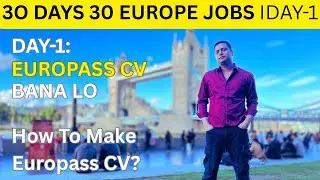 🎯 30 Days 30 Europe Jobs Challenge | Day-1 | How To Make Europass CV? @GenuineFuture 