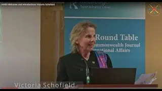 Commonwealth Global Challenges conference. Opening by RoundTable Chair Chair Victoria Schofield
