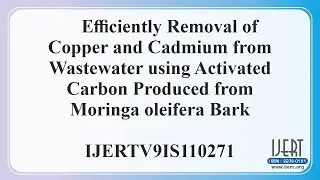 Efficiently Removal of Copper and Cadmium from Wastewater using Activated Carbon Produced from