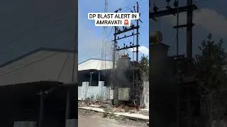 dp blast near MIDC road amravati🚨 #blast #attack #dp #summer #voltage #viralreel #trending #explore