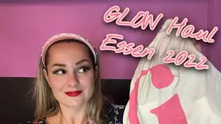 GLOW Haul Essen 2022 | Hat es sich gelohnt?