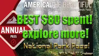 ℹ️ Best Money ($80) Spent for an ADVENTURE! - USA National Park Pass, Why you need it!