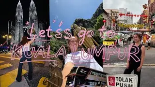 Let's go to KUALA LUMPUR