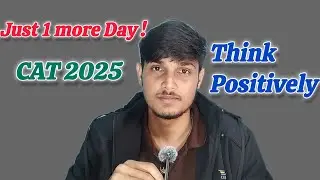 Last Day for CAT 2025🤞🏻 | Things to Avoid on or before D-Day