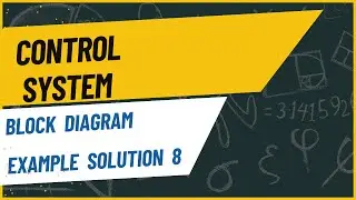 13.Solve Block Diagram Step by Step | Control System Example Solution 8 (Bangla Tutorial)
