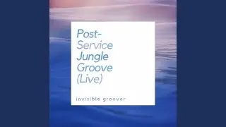 Post-Service Jungle Groove (Live)