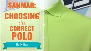 Sanmar: Choosing the Correct Polo