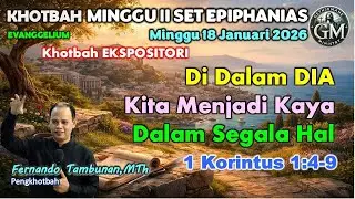 Khotbah Minggu 18 Januari 2026 / 1 Korintus 1:4-9 / DI DALAM DIA KITA MENJADI KAYA DALAM SEGALA HAL 