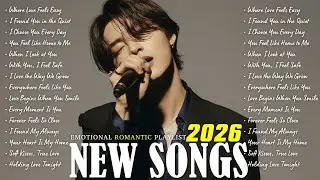 Top New songs 2026 /  Romantic Love Songs 2026 🎶/ Beautiful & Emotional | Playlist 2026