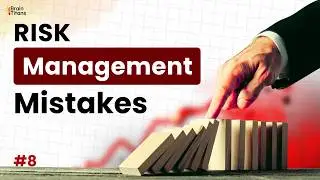 Risk Management Mistakes in Trading | Money Management | Brain Titans
