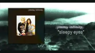 sleepy eyes - jimmy infinity