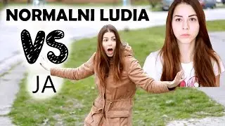 Norm&aacute;lni ľudia VS ja