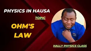 Physics In Hausa: Ohm's Law
