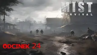 Mist Survival - Odcinek 24 Gameplay PL