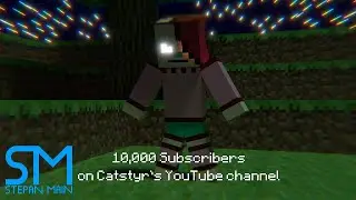 Gift for @Catstyr_orig of 10.000 Subscribers by @Stepan-Main [ReUpload]