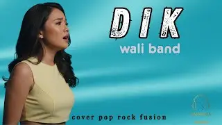 Dik (Pop Rock Fusion Version) &ndash; Wali Band | Saramba Music